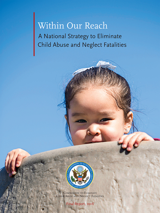 Title details for Within Our Reach by Commission ro Eliminate Child Abuse and Neglect Fatalities (U.S.) - Available